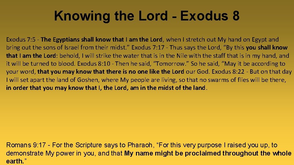 Knowing the Lord - Exodus 8 Exodus 7: 5 - The Egyptians shall know