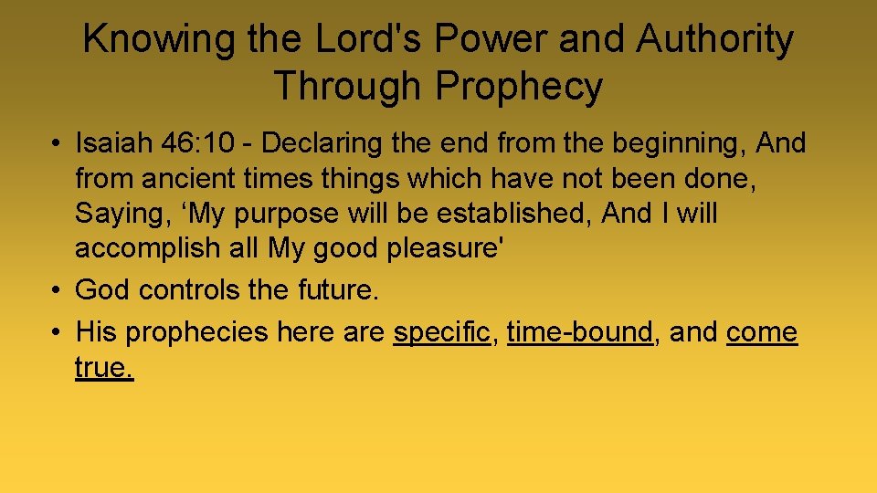 Knowing the Lord's Power and Authority Through Prophecy • Isaiah 46: 10 - Declaring