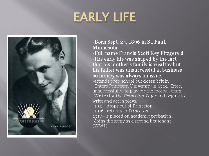 EARLY LIFE -Born Sept. 24, 1896 in St. Paul, Minnesota. -Full name Francis Scott