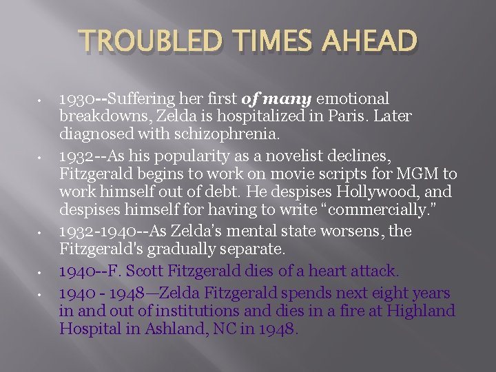 TROUBLED TIMES AHEAD • • • 1930 --Suffering her first of many emotional breakdowns,