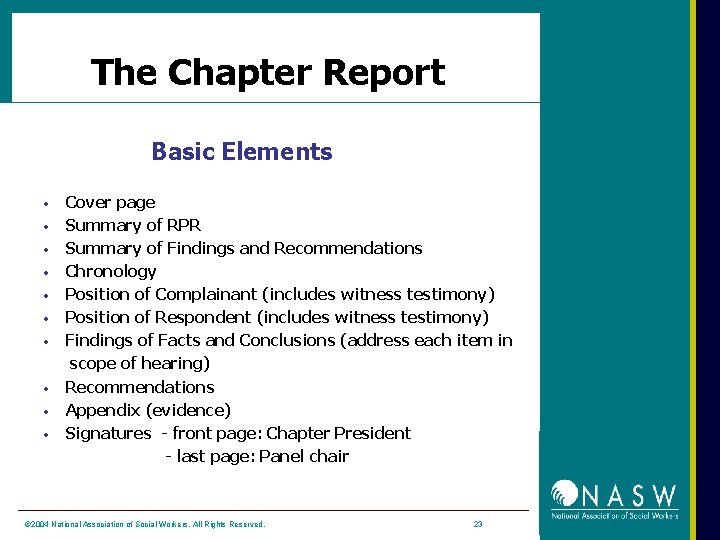 The Chapter Report Basic Elements • • • Cover page Summary of RPR Summary