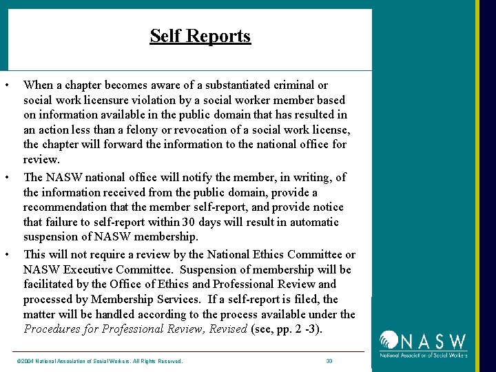 Self Reports • • • When a chapter becomes aware of a substantiated criminal