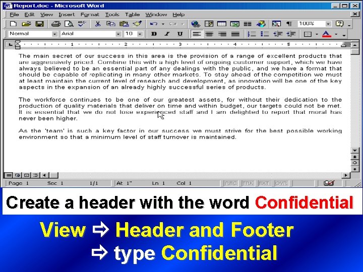 Create a header with the word Confidential View Header and Footer type Confidential 