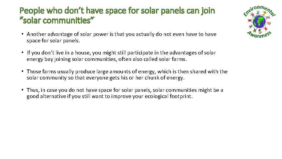 People who don’t have space for solar panels can join “solar communities” • Another