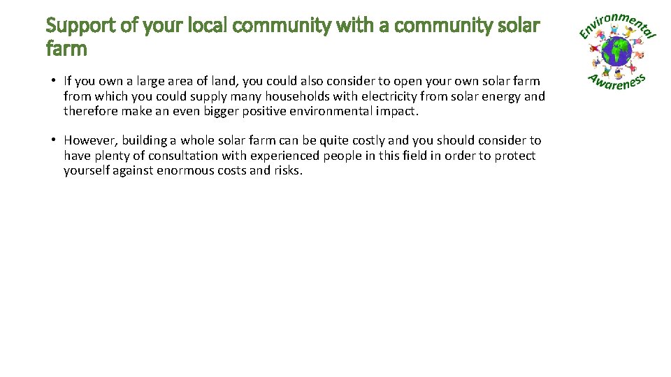 Support of your local community with a community solar farm • If you own