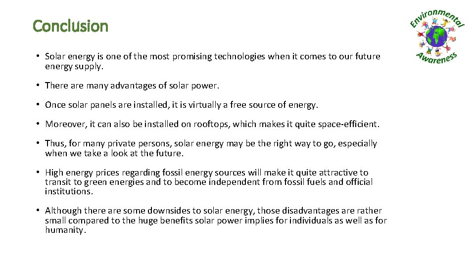 Conclusion • Solar energy is one of the most promising technologies when it comes