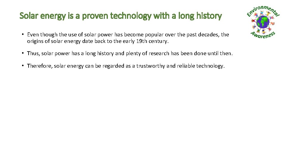 Solar energy is a proven technology with a long history • Even though the