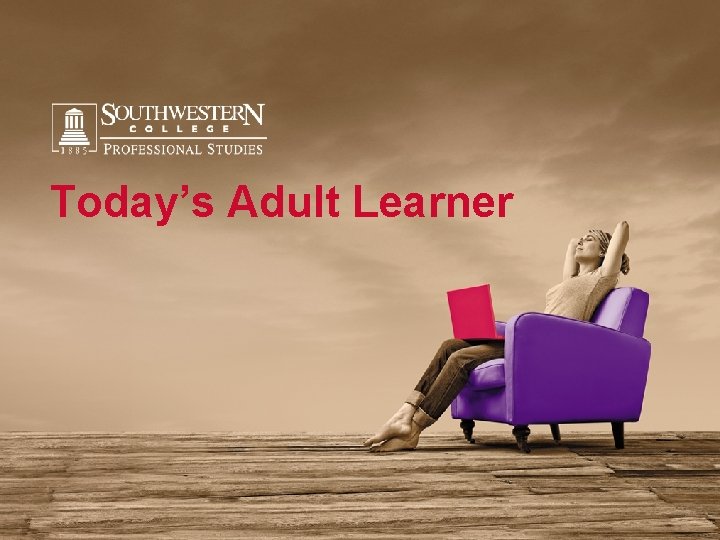Today’s Adult Learner 