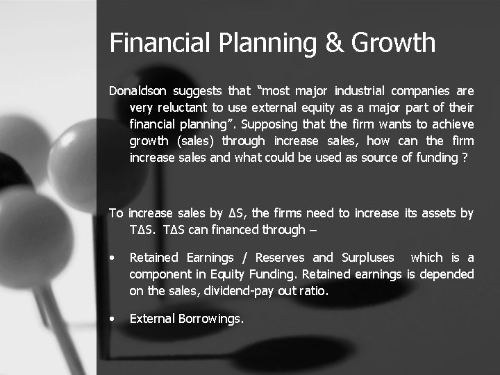 Financial Planning & Growth Donaldson suggests that “most major industrial companies are very reluctant