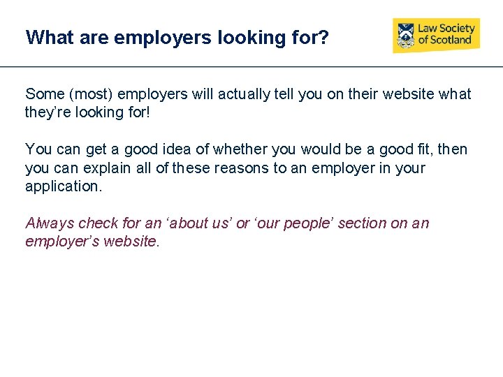 What are employers looking for? Some (most) employers will actually tell you on their