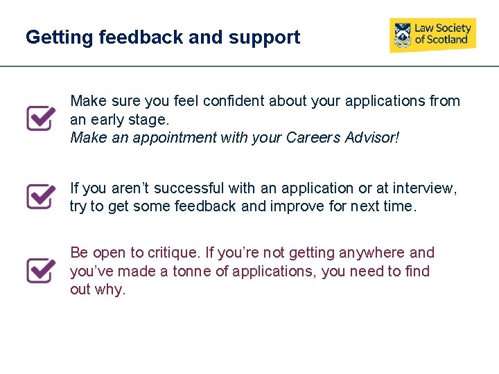 Getting feedback and support Make sure you feel confident about your applications from an