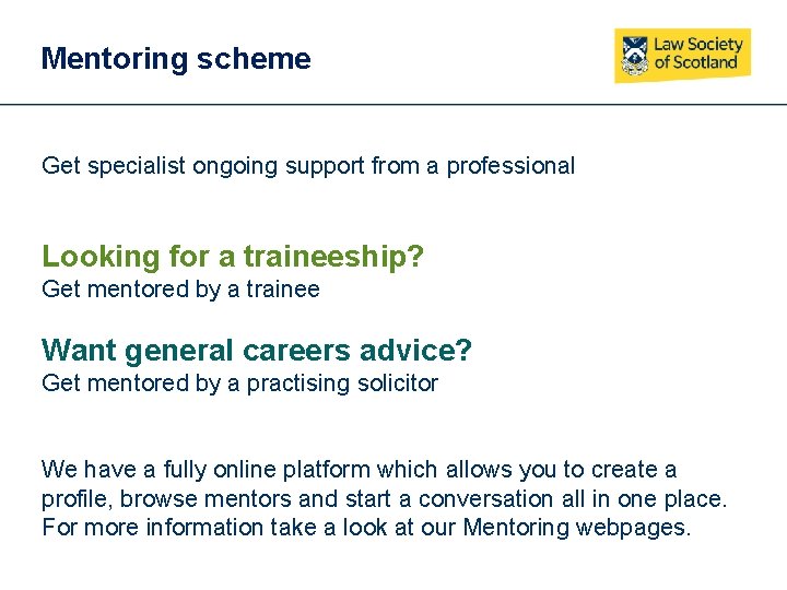 Mentoring scheme Get specialist ongoing support from a professional Looking for a traineeship? Get