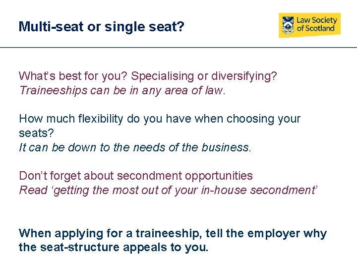 Multi-seat or single seat? What’s best for you? Specialising or diversifying? Traineeships can be