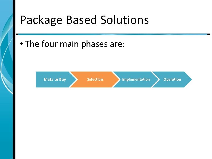 Package Guide Solutions BANKING INFORMATION SYSTEMS LECTURE 8 Package Based Solutions