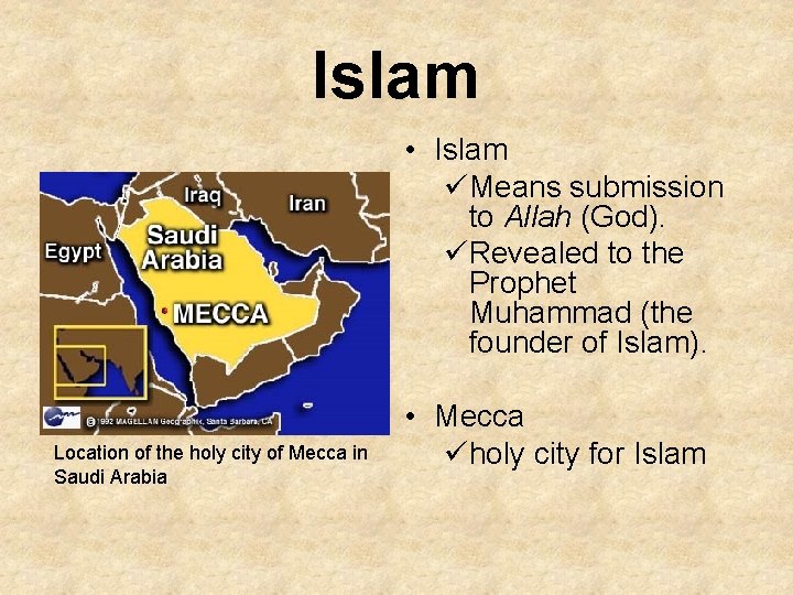 Islam • Islam üMeans submission to Allah (God). üRevealed to the Prophet Muhammad (the