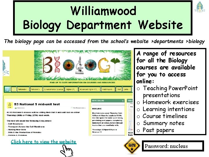 Williamwood Biology Department Website The biology page can be accessed from the school’s website