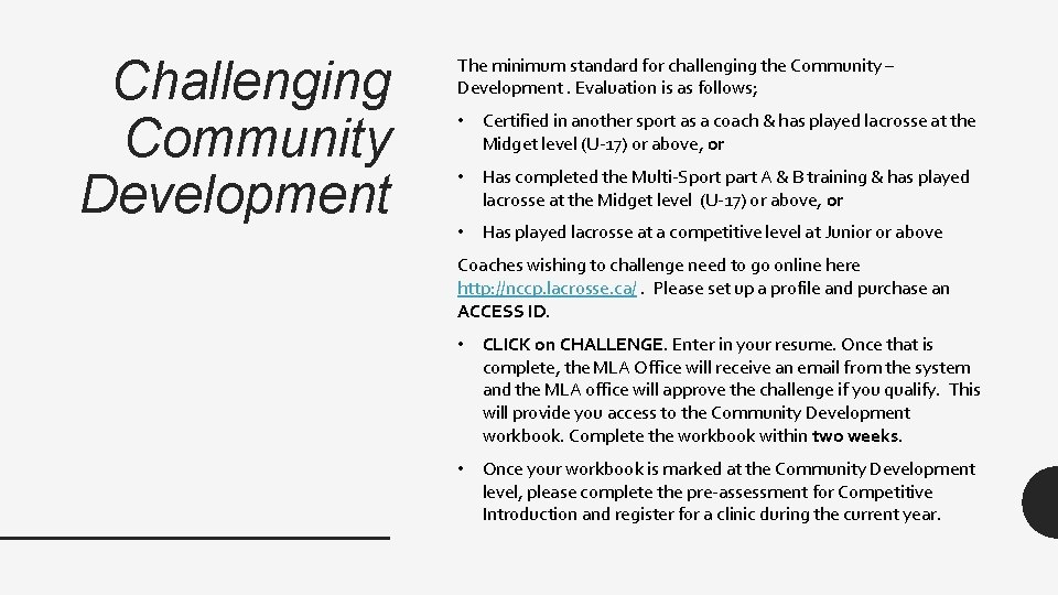 Challenging Community Development The minimum standard for challenging the Community – Development. Evaluation is