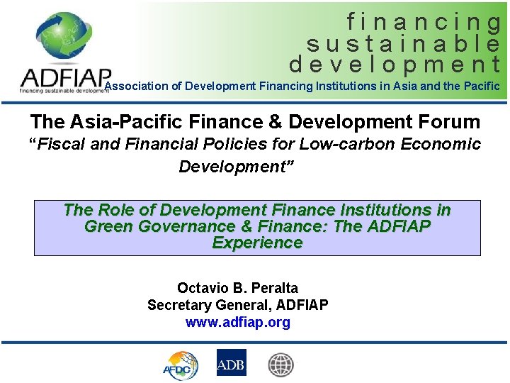 financing sustainable development Association of Development Financing Institutions in Asia and the Pacific The