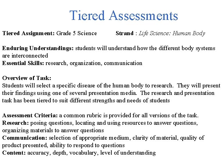 Tiered Assessments Tiered Assignment: Grade 5 Science Strand : Life Science: Human Body Enduring