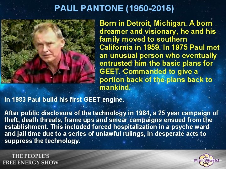 PAUL PANTONE (1950 -2015) Born in Detroit, Michigan. A born dreamer and visionary, he PAUL PANTONE (1950 -2015) Born in Detroit, Michigan. A born dreamer and visionary, he