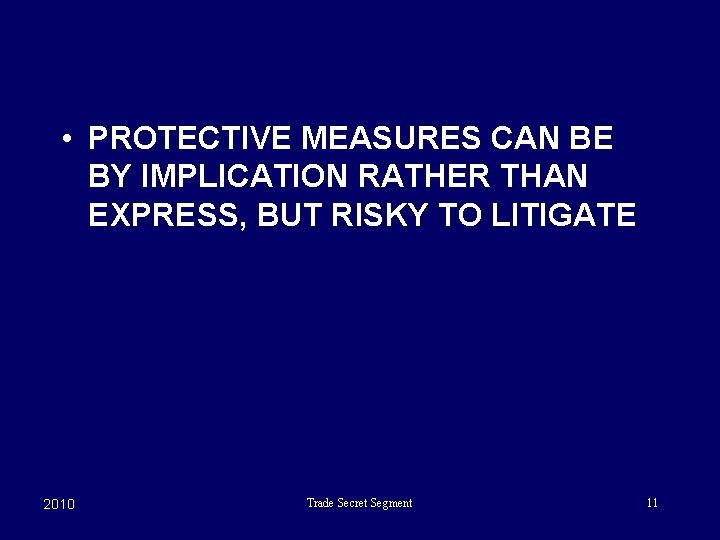  • PROTECTIVE MEASURES CAN BE BY IMPLICATION RATHER THAN EXPRESS, BUT RISKY TO