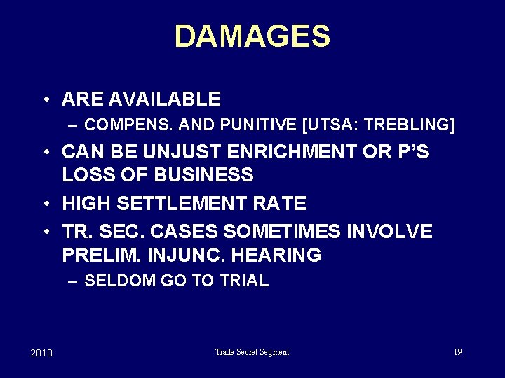 DAMAGES • ARE AVAILABLE – COMPENS. AND PUNITIVE [UTSA: TREBLING] • CAN BE UNJUST