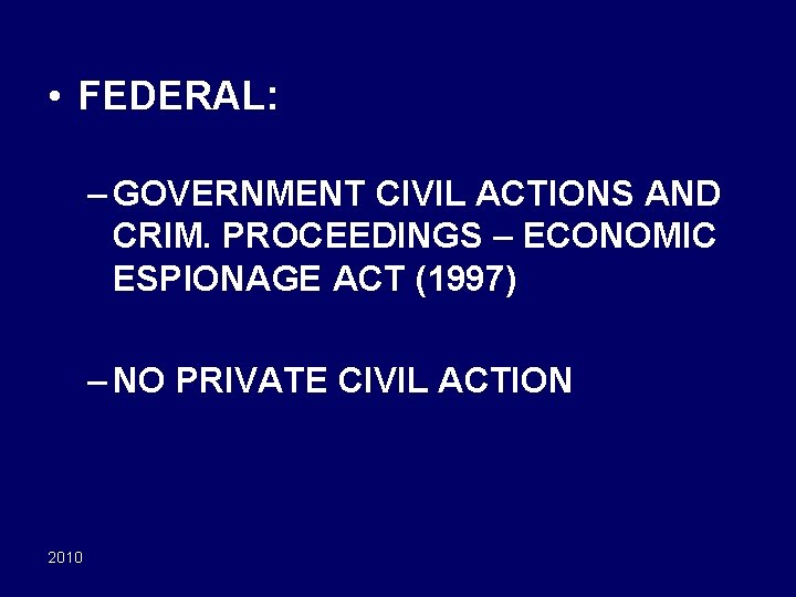  • FEDERAL: – GOVERNMENT CIVIL ACTIONS AND CRIM. PROCEEDINGS – ECONOMIC ESPIONAGE ACT