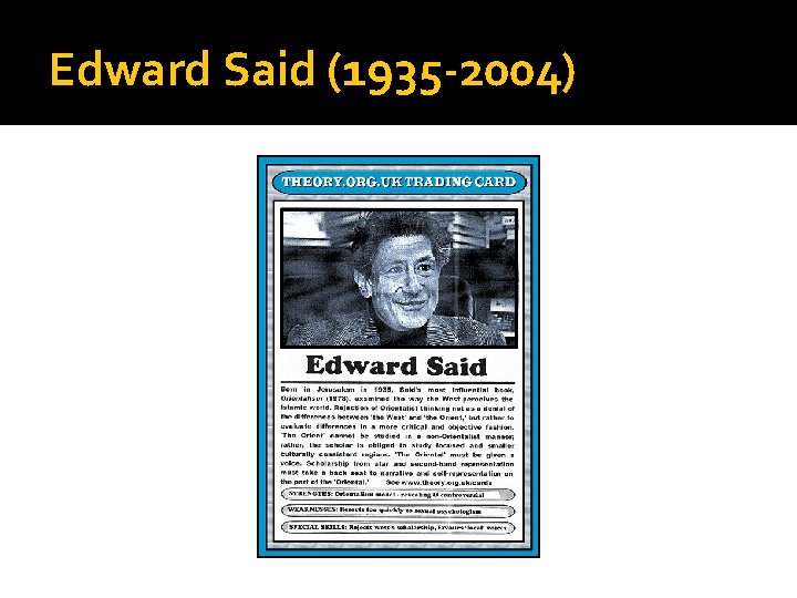 Edward Said (1935 -2004) 