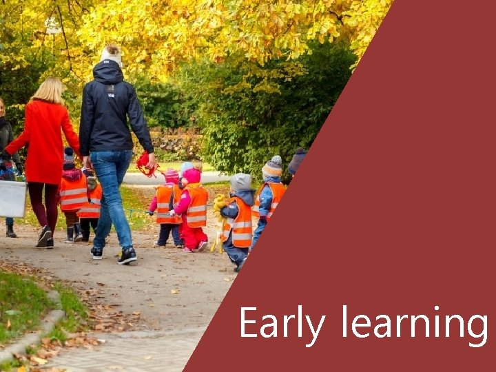 Early learning 