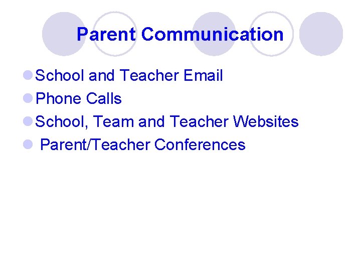 Parent Communication l School and Teacher Email l Phone Calls l School, Team and