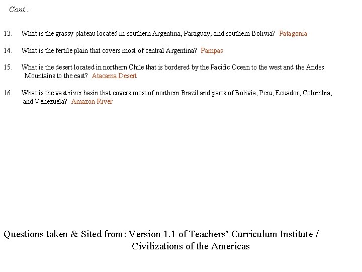 Cont… 13. What is the grassy plateau located in southern Argentina, Paraguay, and southern