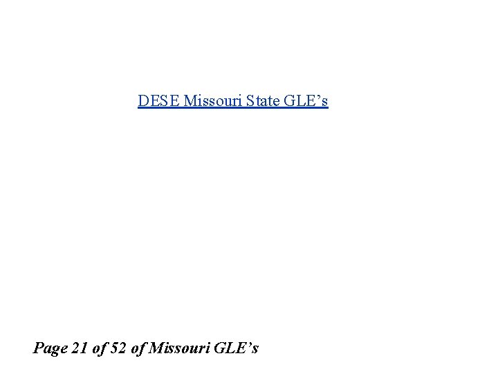 DESE Missouri State GLE’s Page 21 of 52 of Missouri GLE’s 