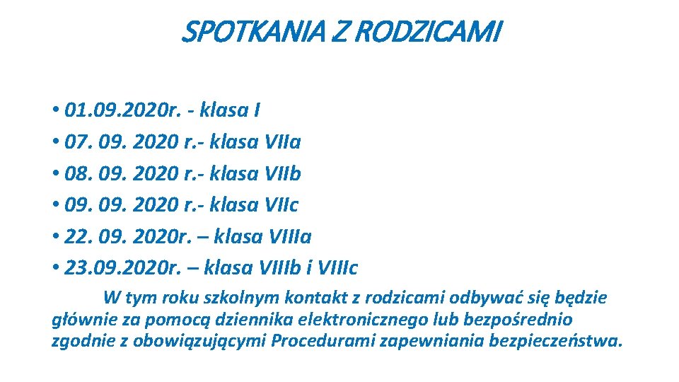 SPOTKANIA Z RODZICAMI • 01. 09. 2020 r. - klasa I • 07. 09.