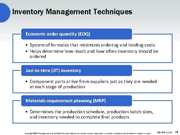 Inventory Management Techniques Economic order quantity (EOQ) • System of formulas that minimizes ordering