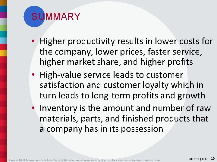 SUMMARY • Higher productivity results in lower costs for the company, lower prices, faster