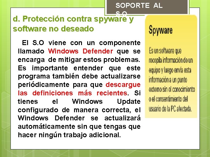 SOPORTE AL S. O d. Protección contra spyware y software no deseado El S.