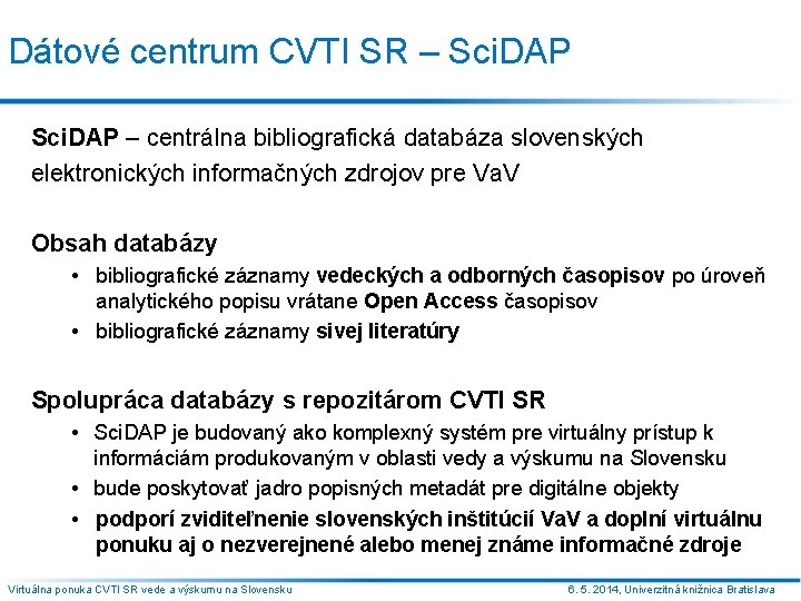 Dátové centrum CVTI SR – Sci. DAP – centrálna bibliografická databáza slovenských elektronických informačných