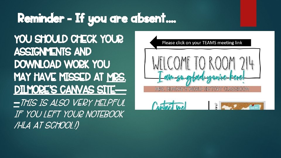 Reminder - If you are absent. . You should check your assignments and download