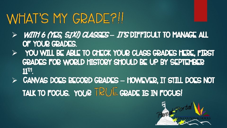 What’s my Grade? !! Ø With 6 (yes, SIX!) classes – it’s difficult to