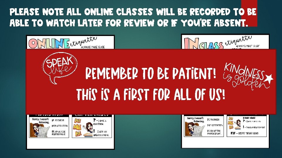 Please note all online classes will be recorded to be able to watch later