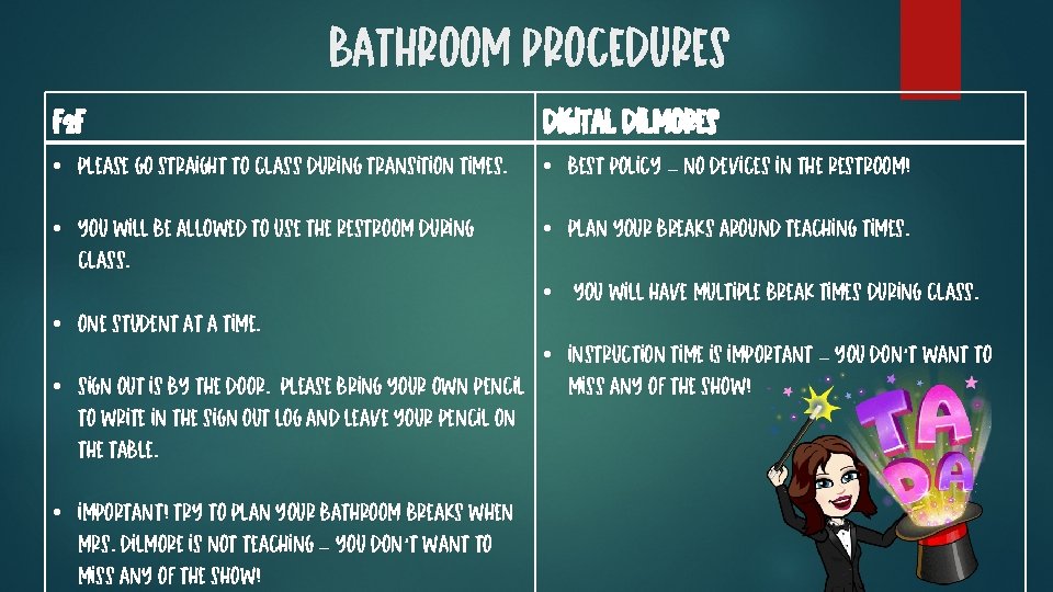 bathroom procedures f 2 f digital dilmores • please go straight to class during