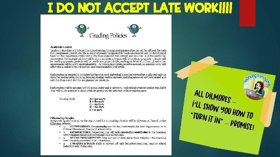 I DO NOT ACCEPT LATE WORK!!!! all dilm ores – i’ll show you how