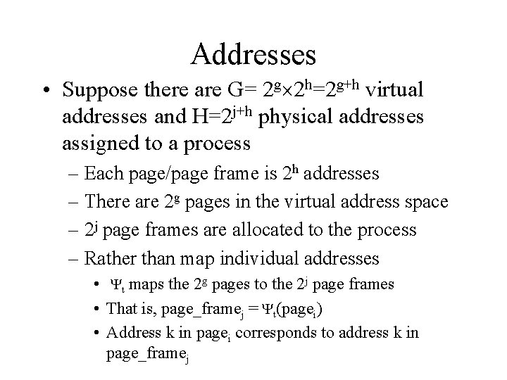 Addresses • Suppose there are G= 2 g 2 h=2 g+h virtual addresses and