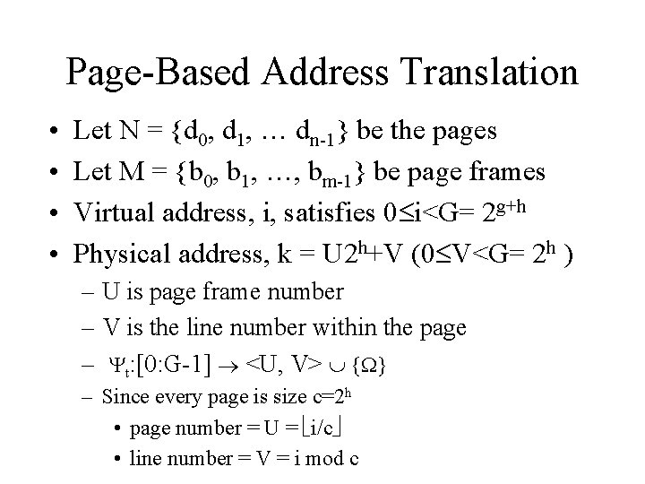 Page-Based Address Translation • • Let N = {d 0, d 1, … dn-1}