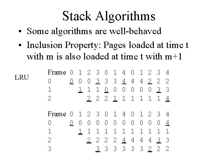 Stack Algorithms • Some algorithms are well-behaved • Inclusion Property: Pages loaded at time