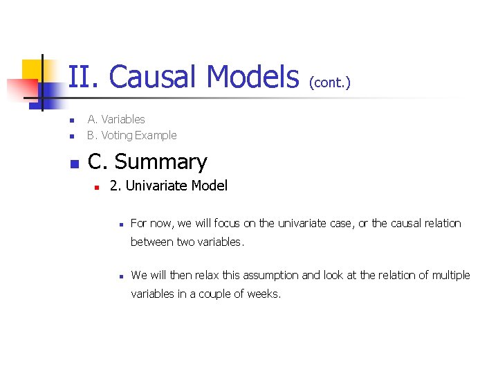 II. Causal Models n A. Variables B. Voting Example n C. Summary n n