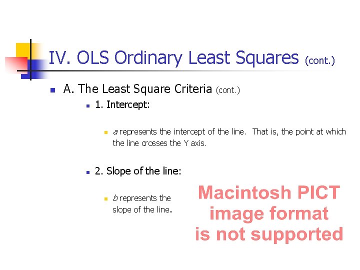 IV. OLS Ordinary Least Squares n A. The Least Square Criteria n (cont. )