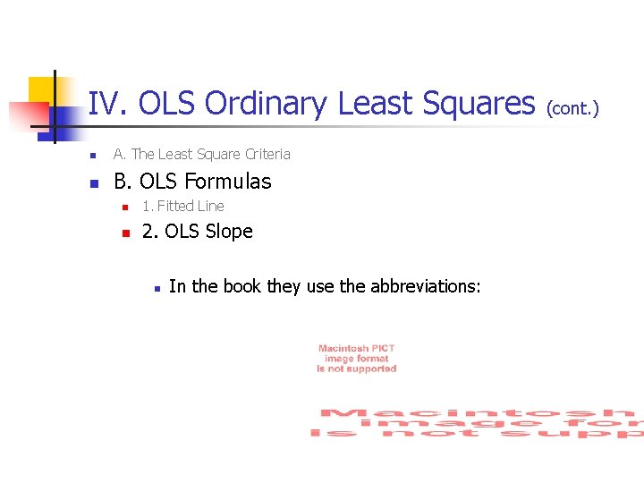 IV. OLS Ordinary Least Squares n A. The Least Square Criteria n B. OLS