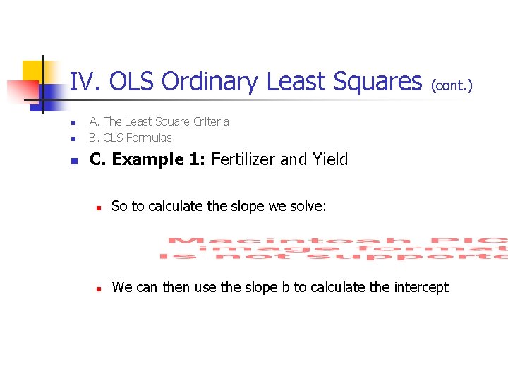 IV. OLS Ordinary Least Squares n A. The Least Square Criteria B. OLS Formulas