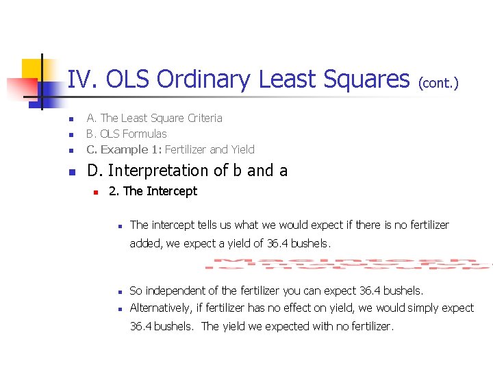 IV. OLS Ordinary Least Squares n A. The Least Square Criteria B. OLS Formulas